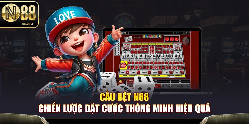 Cầu Bệt – Bí Quyết Nhận Diện Và Khai Thác Hiệu Quả