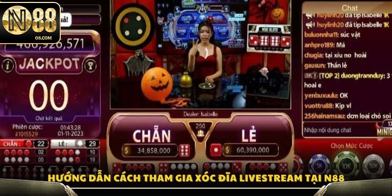 Chi tiết các bước tham gia bàn xóc đĩa livestream N88
